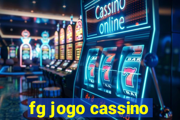 fg jogo cassino